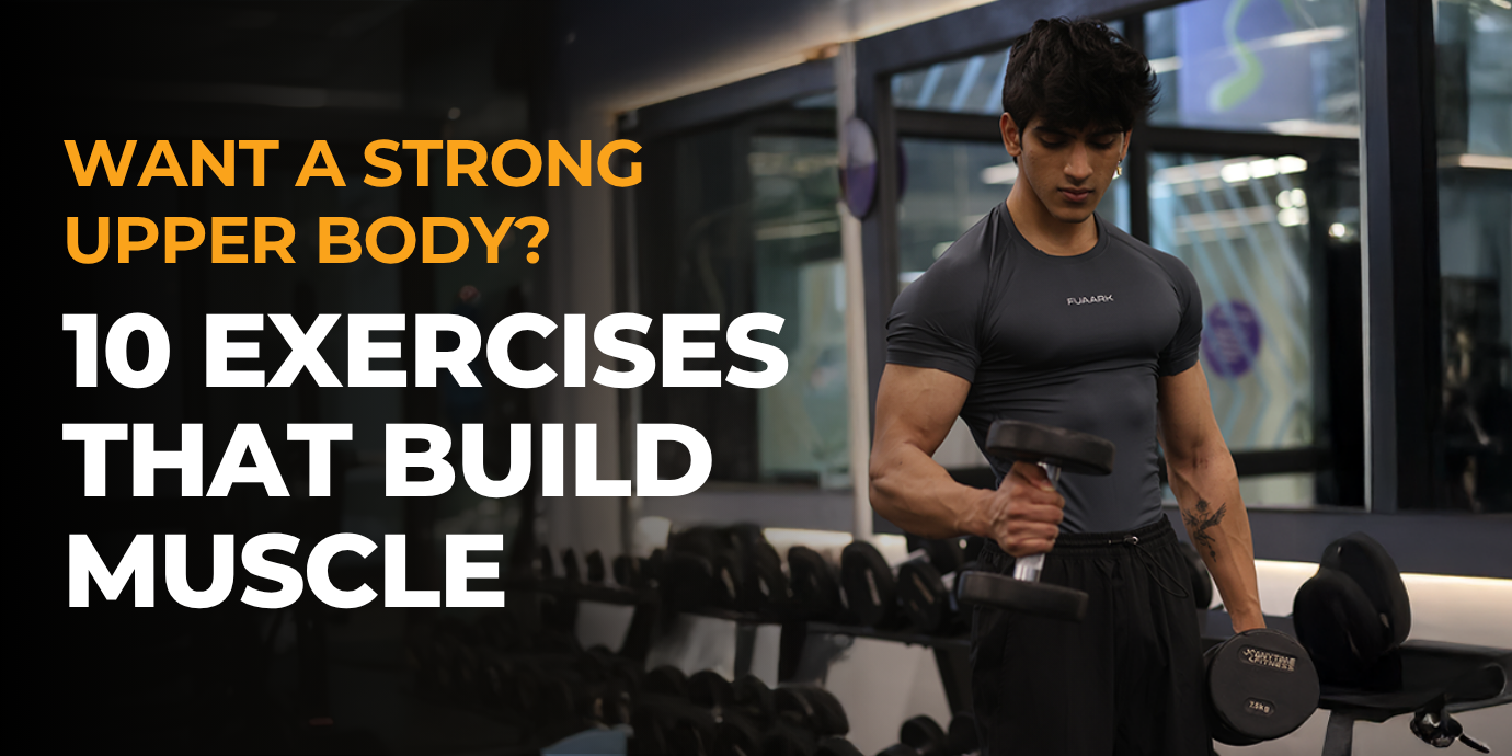 10 Best Upper Body Exercises for Building Muscles