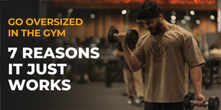 7 Reasons to Wear Oversized T-Shirts for Gym Workouts